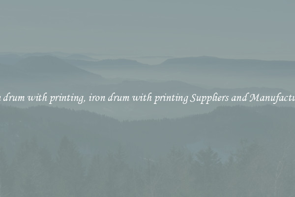 iron drum with printing, iron drum with printing Suppliers and Manufacturers