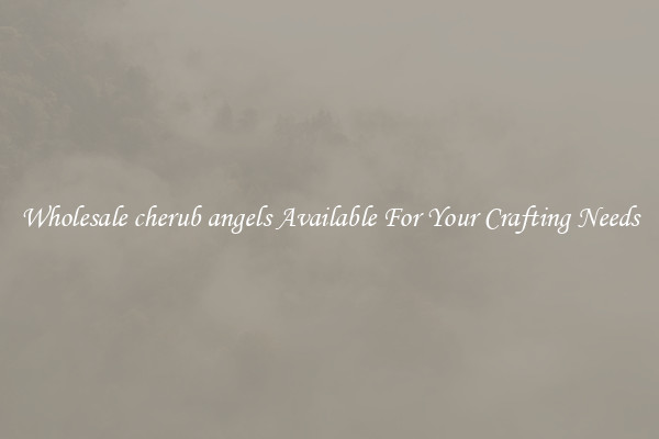 Wholesale cherub angels Available For Your Crafting Needs