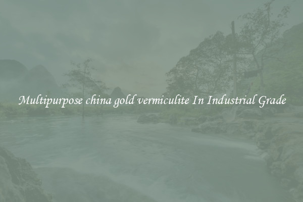 Multipurpose china gold vermiculite In Industrial Grade