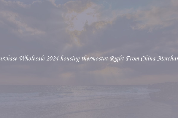 Purchase Wholesale 2024 housing thermostat Right From China Merchants