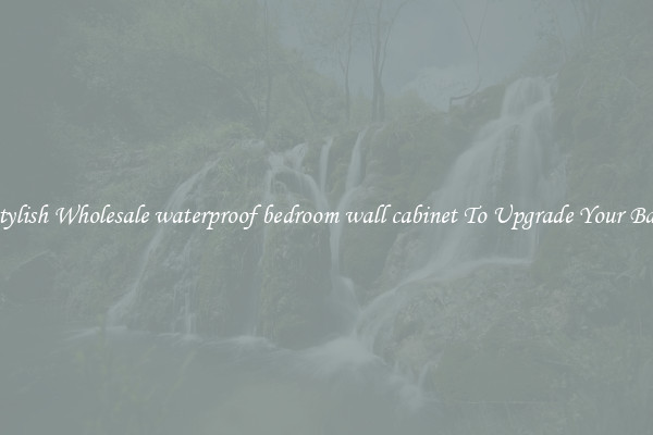 Shop Stylish Wholesale waterproof bedroom wall cabinet To Upgrade Your Bathroom