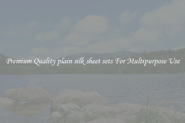 Premium Quality plain silk sheet sets For Multipurpose Use