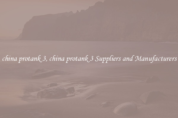 china protank 3, china protank 3 Suppliers and Manufacturers