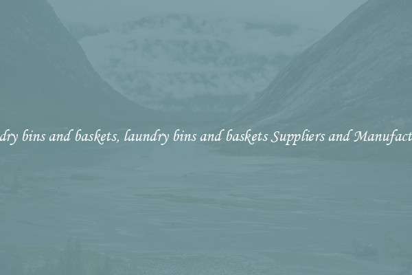 laundry bins and baskets, laundry bins and baskets Suppliers and Manufacturers