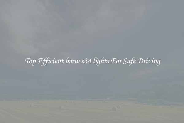 Top Efficient bmw e34 lights For Safe Driving